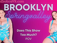 Vr Brooklyn Springvalley - Does This Show Too Much? Bevr