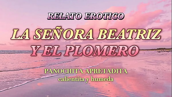 A la dama madura le gusta la verga, escucha el relato completo, sexo sin condon