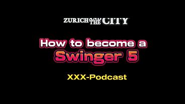 Cómo convertirse en swinger, parte 5 xxx-Podcast